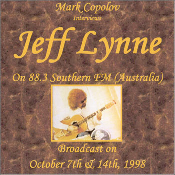 Hosted by Mark Copolov Interview with Jeff Lynne